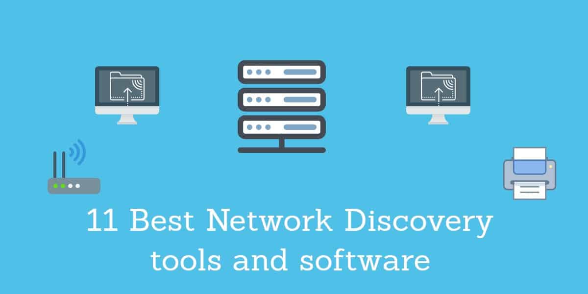 11 Cele mai bune instrumente și software pentru descoperirea rețelei