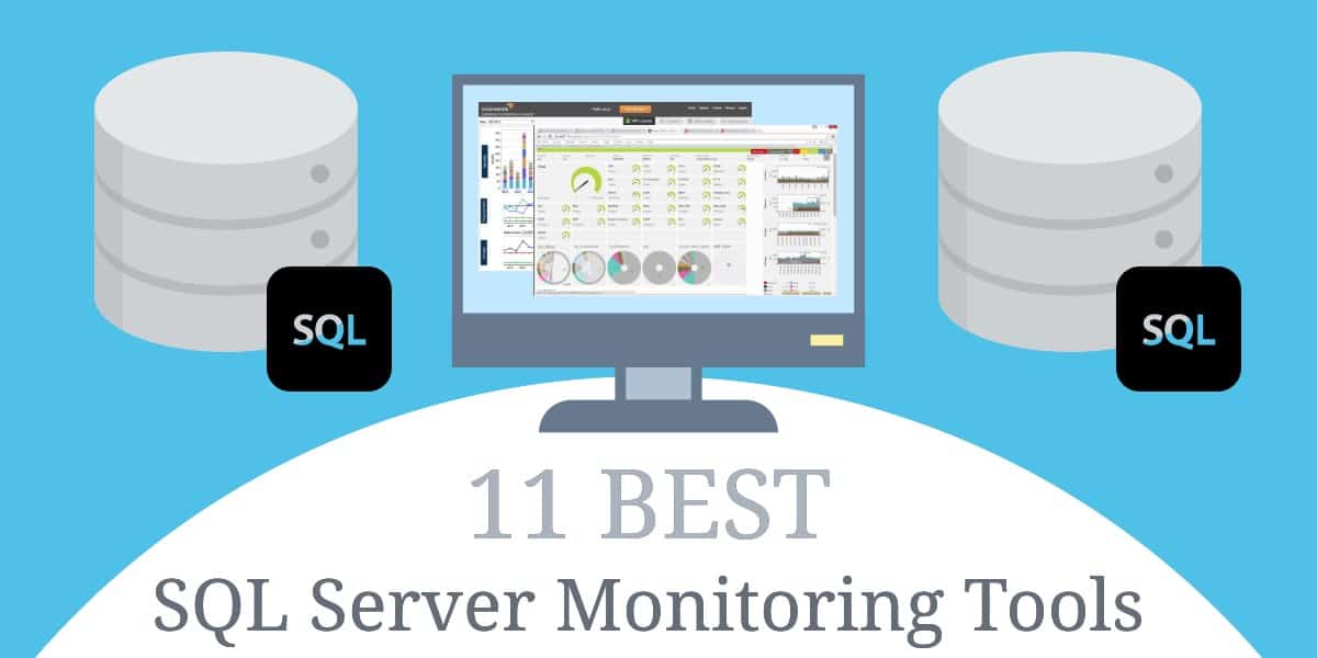 11 cele mai bune instrumente de monitorizare SQL Server pentru 2020