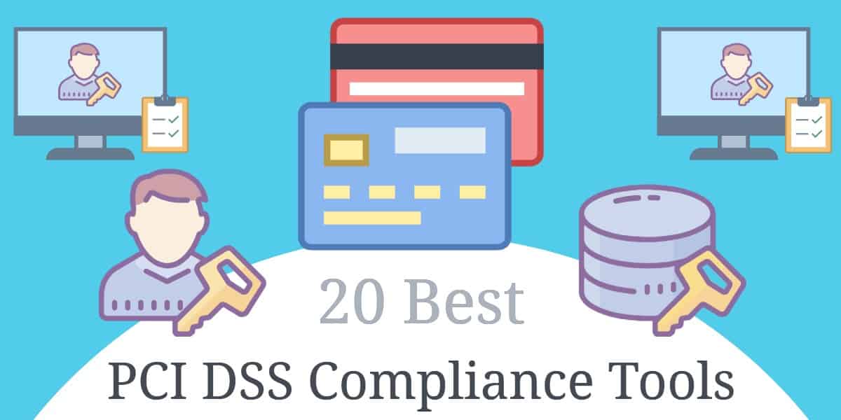20 лучших инструментов соответствия стандарту PCI DSS