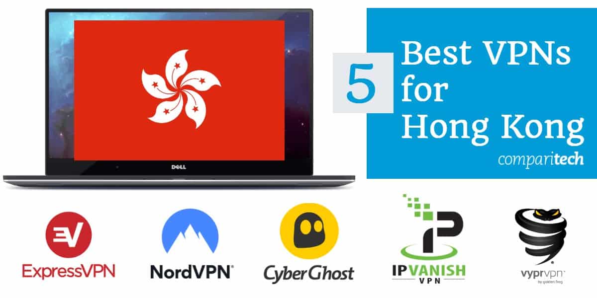 بهترین VPN ها برای هنگ کنگ