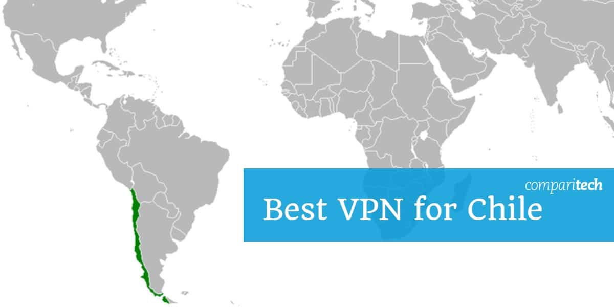 Cel mai bun VPN pentru Chile
