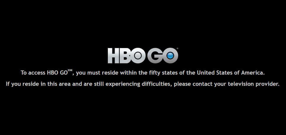 Za pristup HBO GO℠ morate boraviti u pedeset država Sjedinjenih Američkih Država. Ako živite u ovom području i dalje imate poteškoće, obratite se svom davatelju usluga televizije