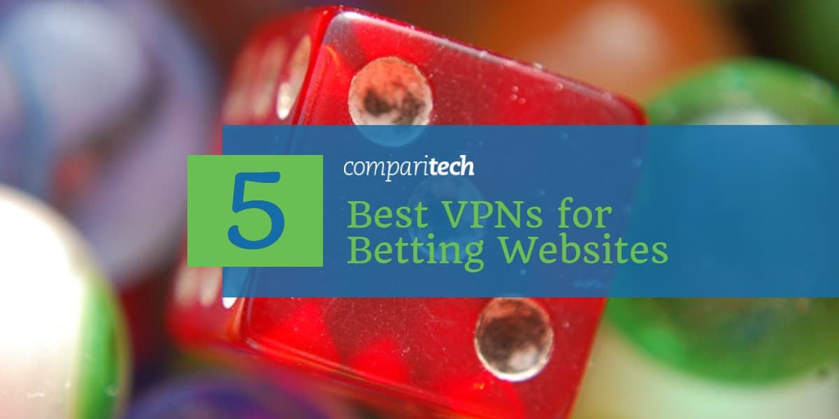 5 بهترین VPN برای وب سایت شرط بندی (1)