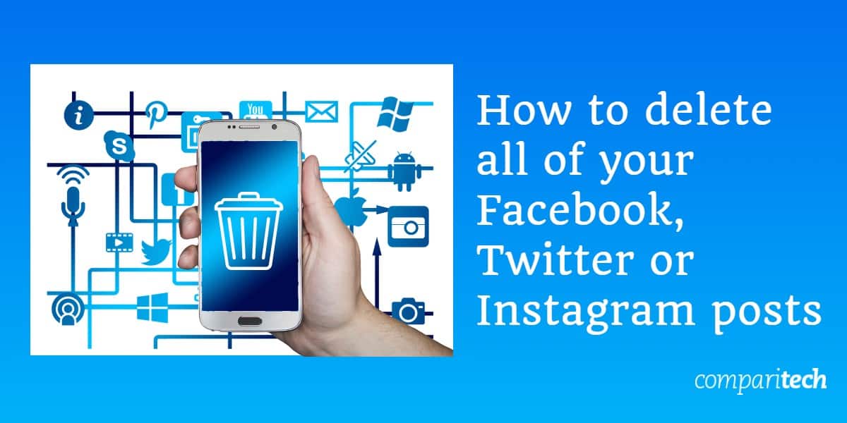 Cum să ștergeți toate postările de pe Facebook, Twitter sau Instagram