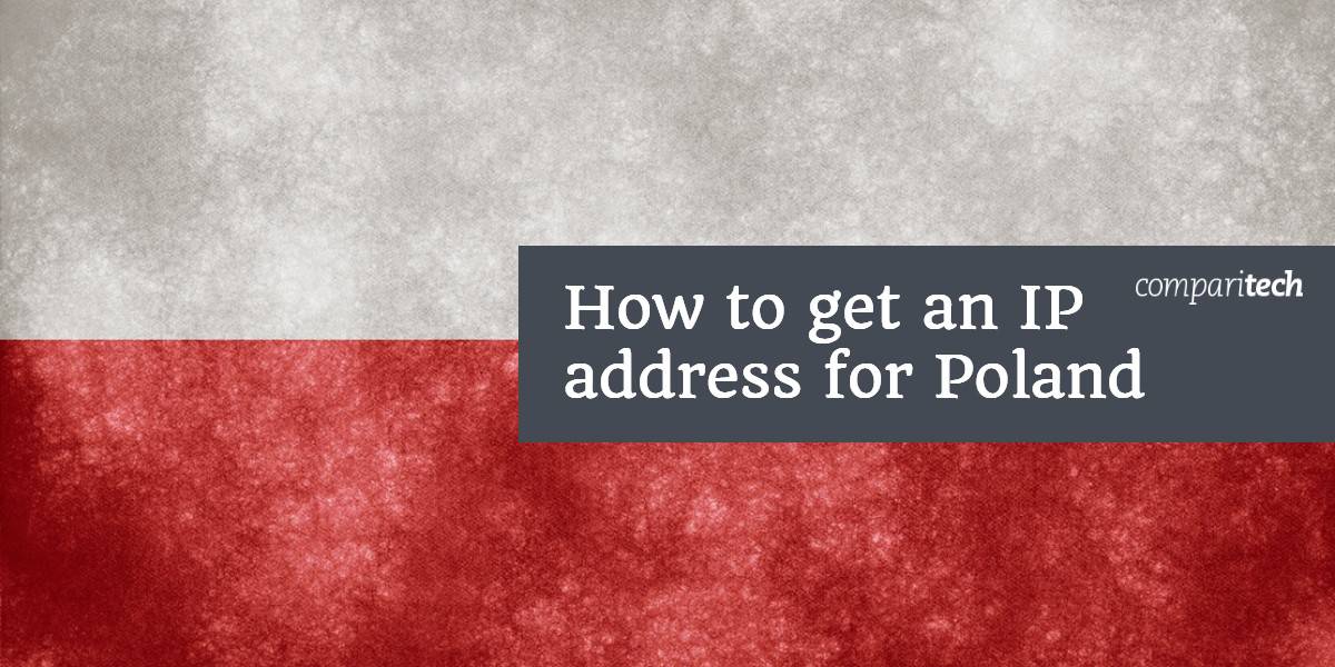 نحوه دریافت آدرس IP برای لهستان