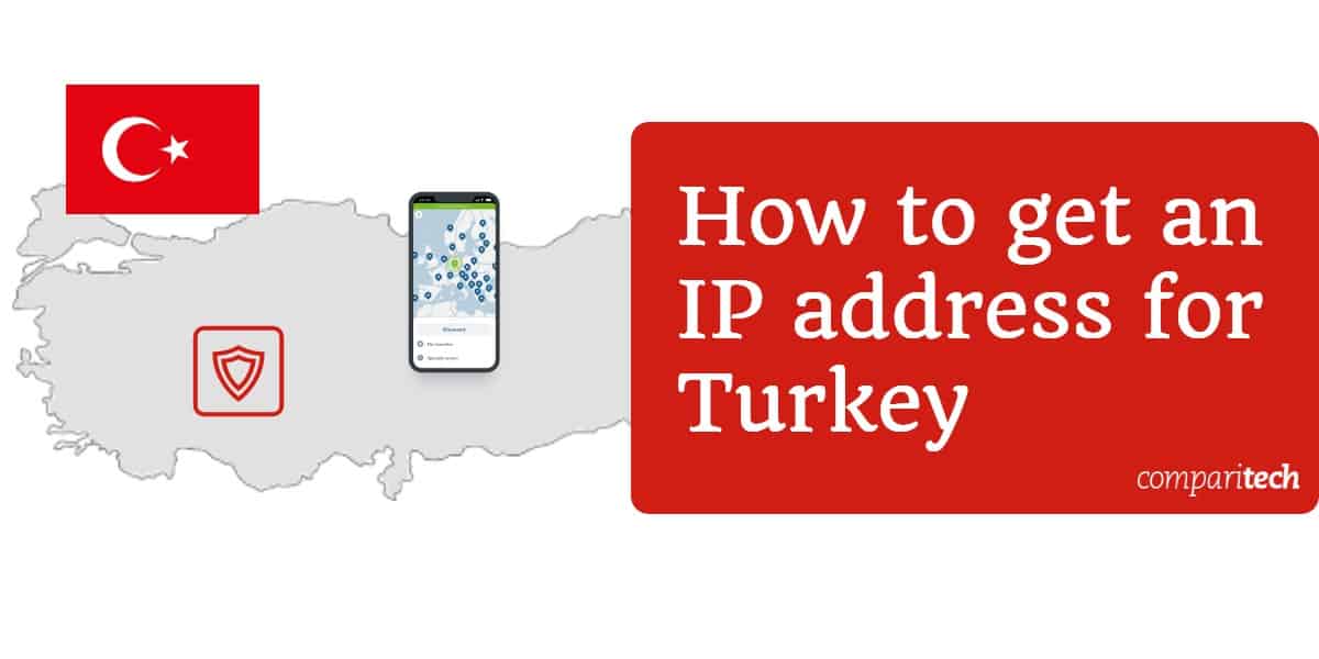 Cum să obțineți o adresă IP pentru Turcia
