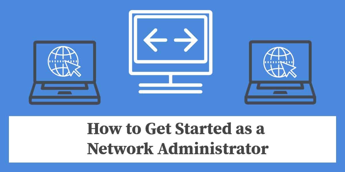Kako započeti kao mrežni administrator