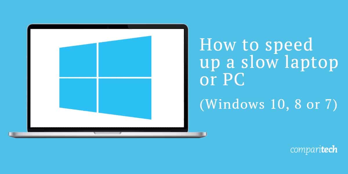 Как да ускорите бавни прозорци на лаптоп или компютър