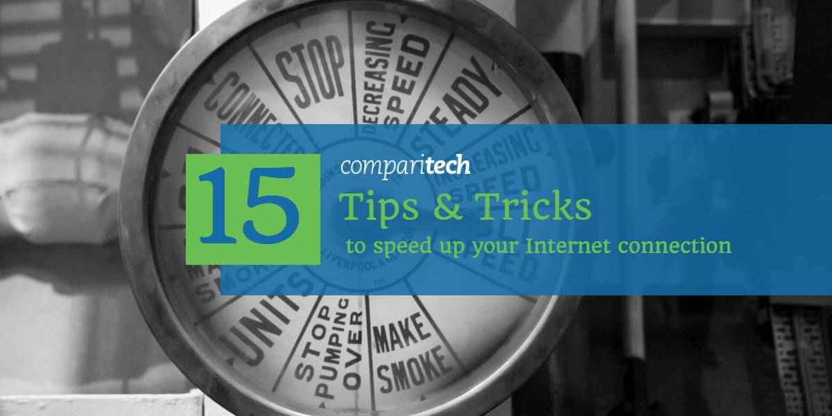 Cum să îți grăbești conexiunea la internet - 15 sfaturi și trucuri