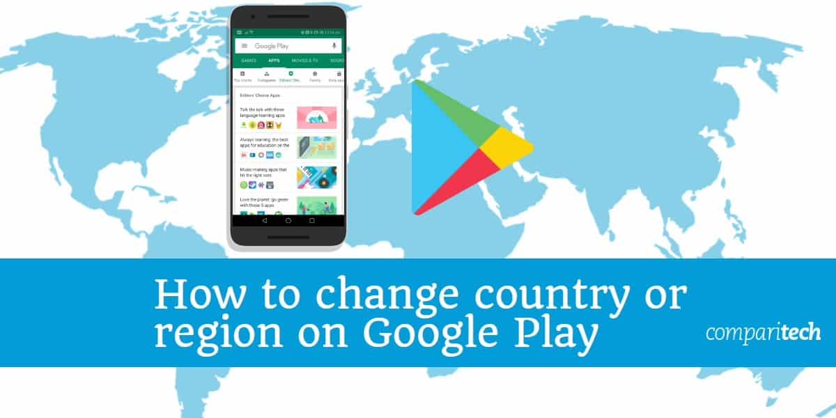 Как да промените държава или регион в Google Play