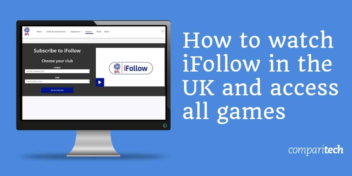 Как да гледате iFollow във Великобритания и да получите достъп до всички игри