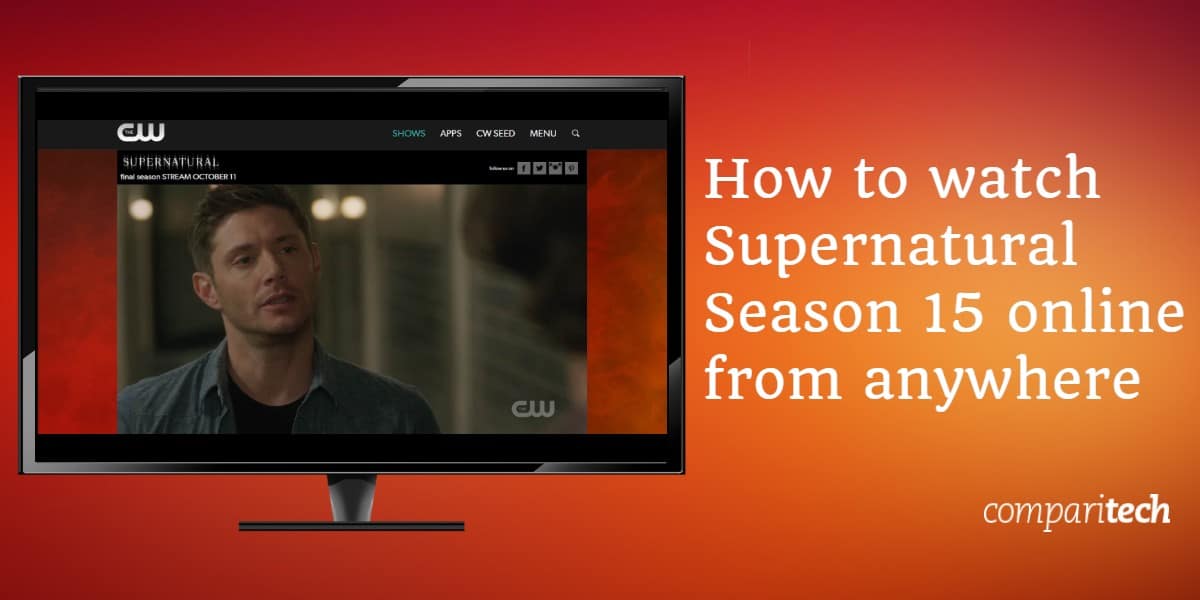 Как да гледате Supernatural Season 15 онлайн отвсякъде