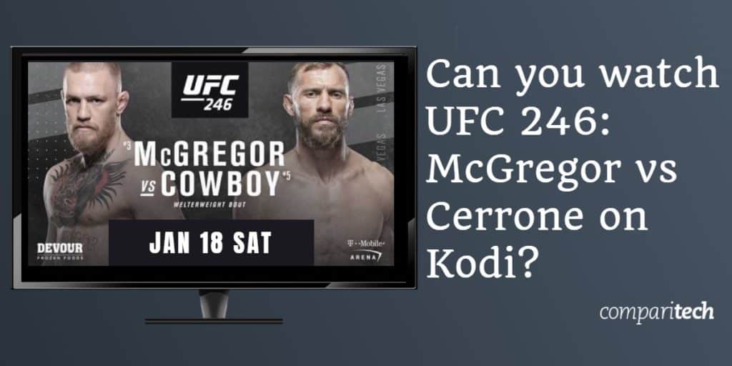 Как смотреть UFC 246 McGregor vs. Cowboy Cerrone