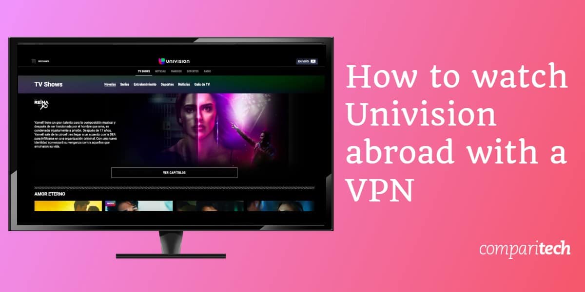 Cum să urmăriți Univision în străinătate cu un VPN