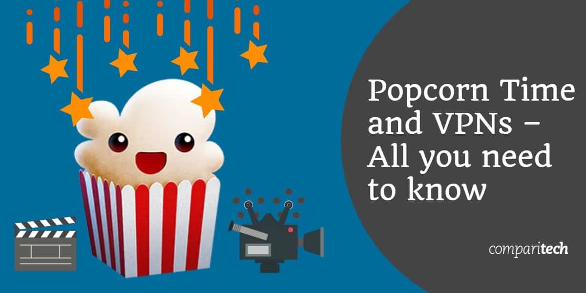 Popcorn Time и VPN - все, что вам нужно знать (2)
