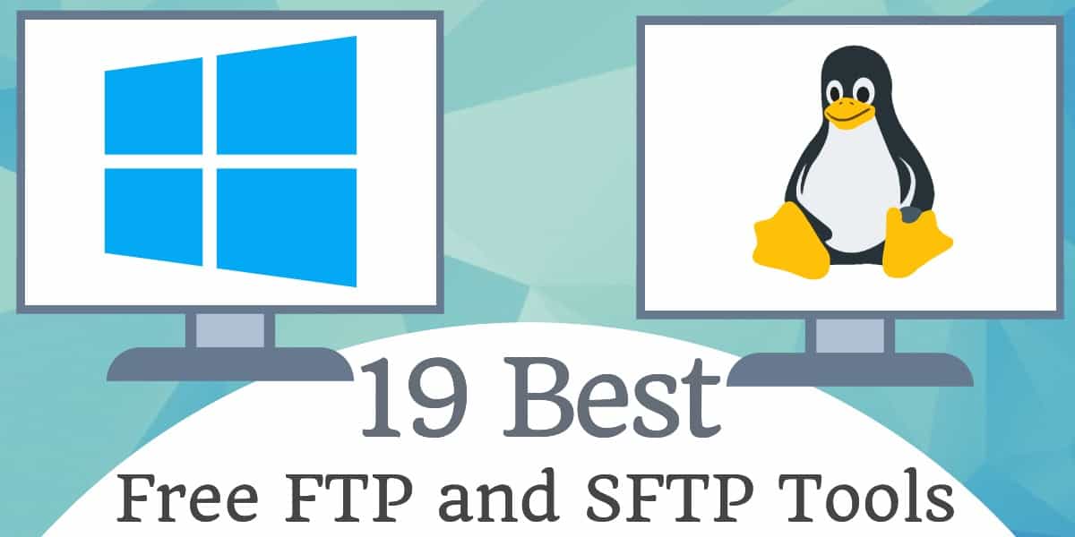 A 19 legjobb ingyenes SFTP és FTPS kiszolgáló Windows és Linux rendszerhez