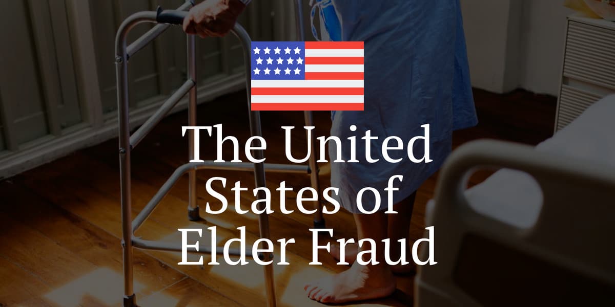 Съединените щати на възрастните измами - колко разпространена е финансовата злоупотреба с възрастните хора във всяка държава?