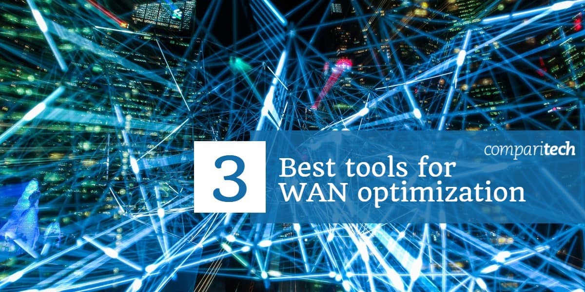 3 Cele mai bune instrumente pentru optimizarea WAN (1)