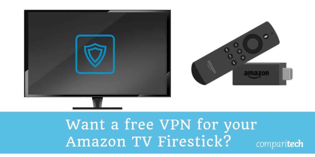 Хотите бесплатный VPN для вашего Amazon TV FireStick