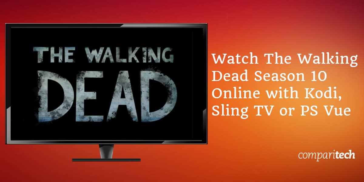 Urmăriți The Walking Dead Sezonul 10 online cu Kodi, Sling TV sau PS Vue