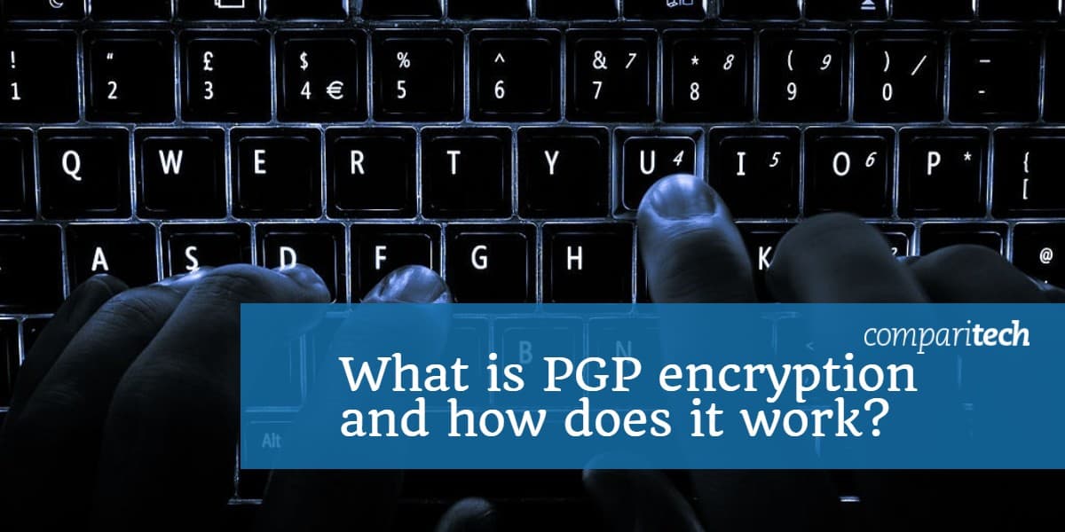 رمزگذاری PGP چیست و چگونه کار می کند؟